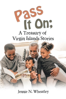 Pass It On; a Treasury of Virgin Islands Stories