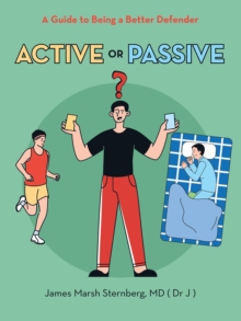 Active  or  Passive : A Guide to Being a Better Defender