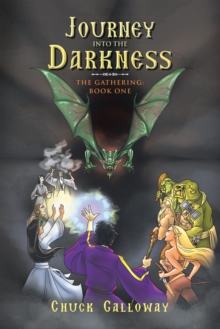 Journey into the Darkness : The Gathering: Book One