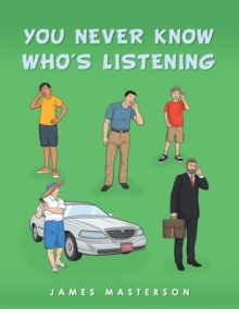 You Never Know Who's Listening