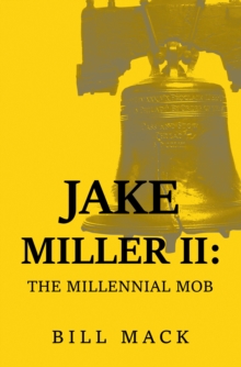 Jake Miller Ii: : The Millennial Mob