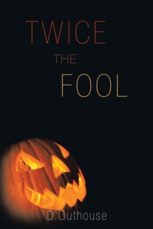 Twice the Fool : [Case #02 from the O'Mailey Files]