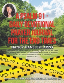 A Psalm 91 - Daily Devotional Prayer Journal for the End Times