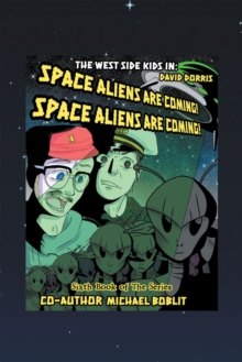 The West Side Kids in the Space Aliens Are Coming : The Space Aliens Are Coming