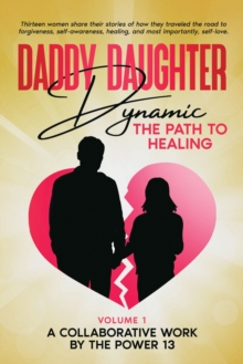 Daddy Daughter Dynamic : The Path to Healing