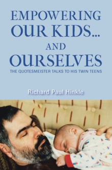 Empowering Our Kids...And Ourselves : The Quotesmeister Talks to His Twin Teens