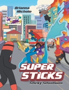 Super Sticks : Sticky Situations