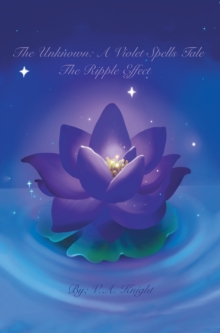 The Unknown: a Violet Spells Tale:  the Ripple Effect