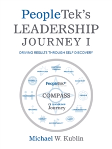 Peopletek's Leadership Journey I : Driving Results Through Self Discovery