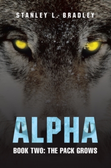 Alpha : Book Two: the Pack Grows