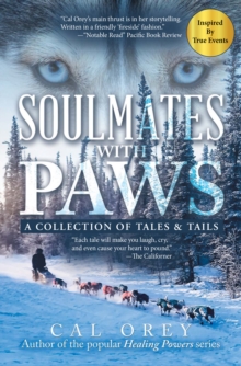 SOULMATES  WITH PAWS : A Collection of Tales & Tails