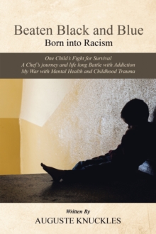 Beaten Black and Blue : Born into Racism