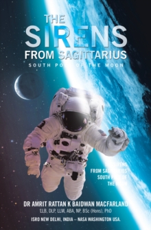 The Sirens from Sagittarius : South Pole of the Moon