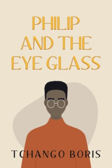 Philip and the Eye Glass