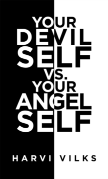 Your Devil Self Vs. Your Angel Self