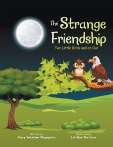 The Strange Friendship : Two Little Birds and an Owl