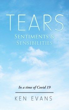 Tears : Sentiments & Sensibilities