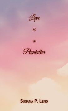 Love Is a Painkiller