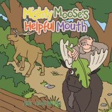 Mighty Moose's  Helpful Mouth