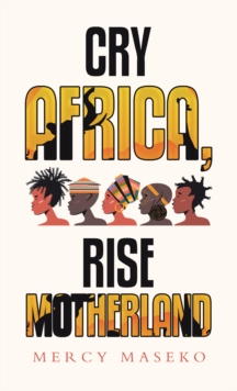 Cry Africa, Rise Motherland