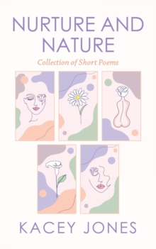 Nurture and Nature : Collection of Short Poems