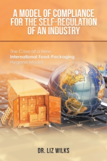 A Model of Compliance for the Self-Regulation of an Industry : The Case of a New International Food-Packaging Hygiene Model