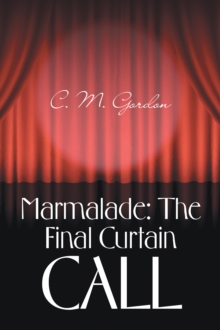 Marmalade: the Final Curtain Call