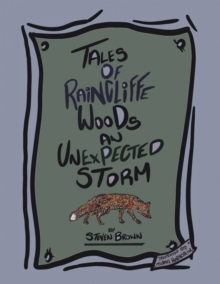 Tales of Raincliffe Woods : An Unexpected Storm