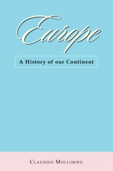 Europe : A History of Our Continent