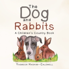 The Dog and Rabbits : A Children's Country Book