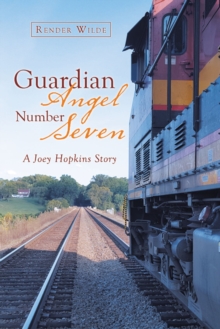 Guardian Angel Number Seven : A Joey Hopkins Story