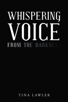 Whispering Voice from the Darkness