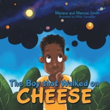 The Boy That Walked on Cheese