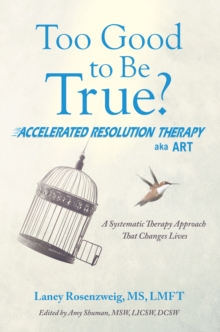 Too Good to Be True? : Accelerated Resolution Therapy