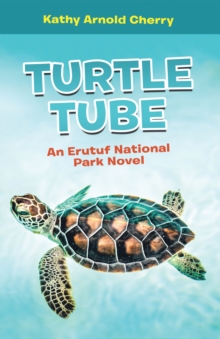 Turtle Tube : An Erutuf National Park Novel