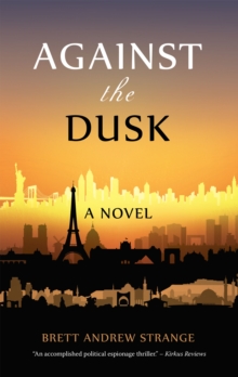 Against the Dusk : A Novel