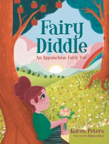 Fairy Diddle : An Appalachian Fairy Tale