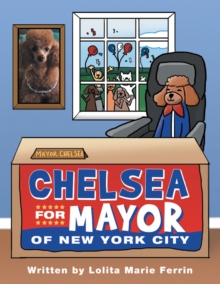 Chelsea for Mayor of  New York City