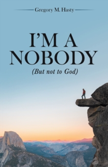 I'm a Nobody : (But Not to God)