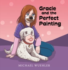 Gracie and the Perfect Painting