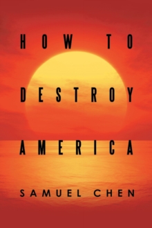 How to Destroy America