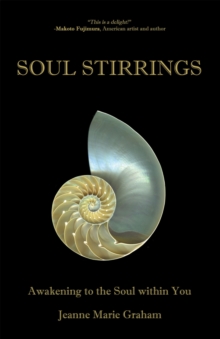 Soul Stirrings : Awakening to the Soul Within You