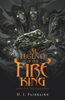 Legend of the Fire King : Aard and the Eldermoss