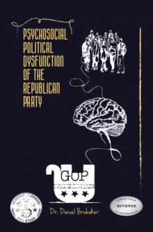 Psychosocial Political Dysfunction of the Republican Party