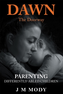 Dawn, the Doorway : Parenting  Differently-Abled Children