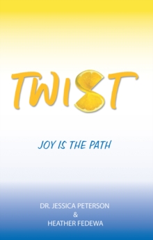 Twist : Joy Is the Path