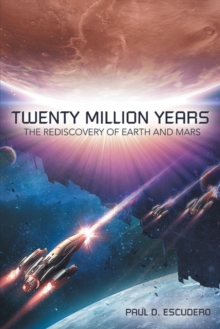 Twenty Million Years : The Rediscovery of Earth and Mars