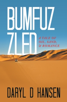 Bumfuzzled : A Tale of Oil, Sand, & Romance