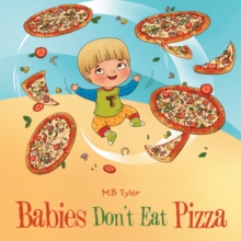 Babies Don't Eat Pizza