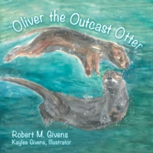 Oliver the Outcast Otter